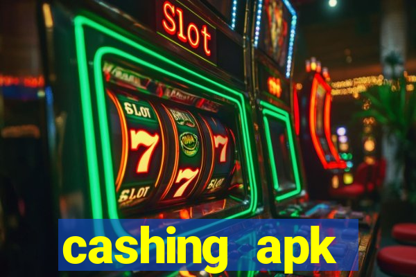 cashing apk dinheiro infinito